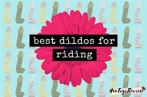 The 16 Best Dildos for Riding (2024): Find the Perfect Fit